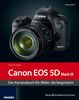 Kamerabuch Canon EOS 5D Mark III: Das Kamerabuch für Bilder, die begeistern
