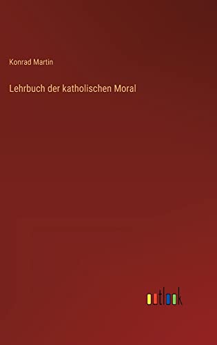 Lehrbuch der katholischen Moral