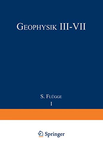 Geophysik III / Geophysics III (Handbuch der Physik Encyclopedia of Physics, 10 / 49 / 4)