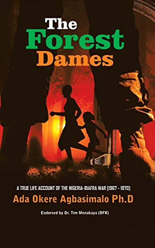 The Forest Dames: An Account of the Nigeria-Biafra War