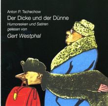 Der Dicke und der Dünne. CD: Der Dicke und der Dünne. Die Nacht der Schrecken. Recherche. Der erste Liebhaber. Das Chamäleon. Der Tod eines Beamten. Humoresken und Erzählungen