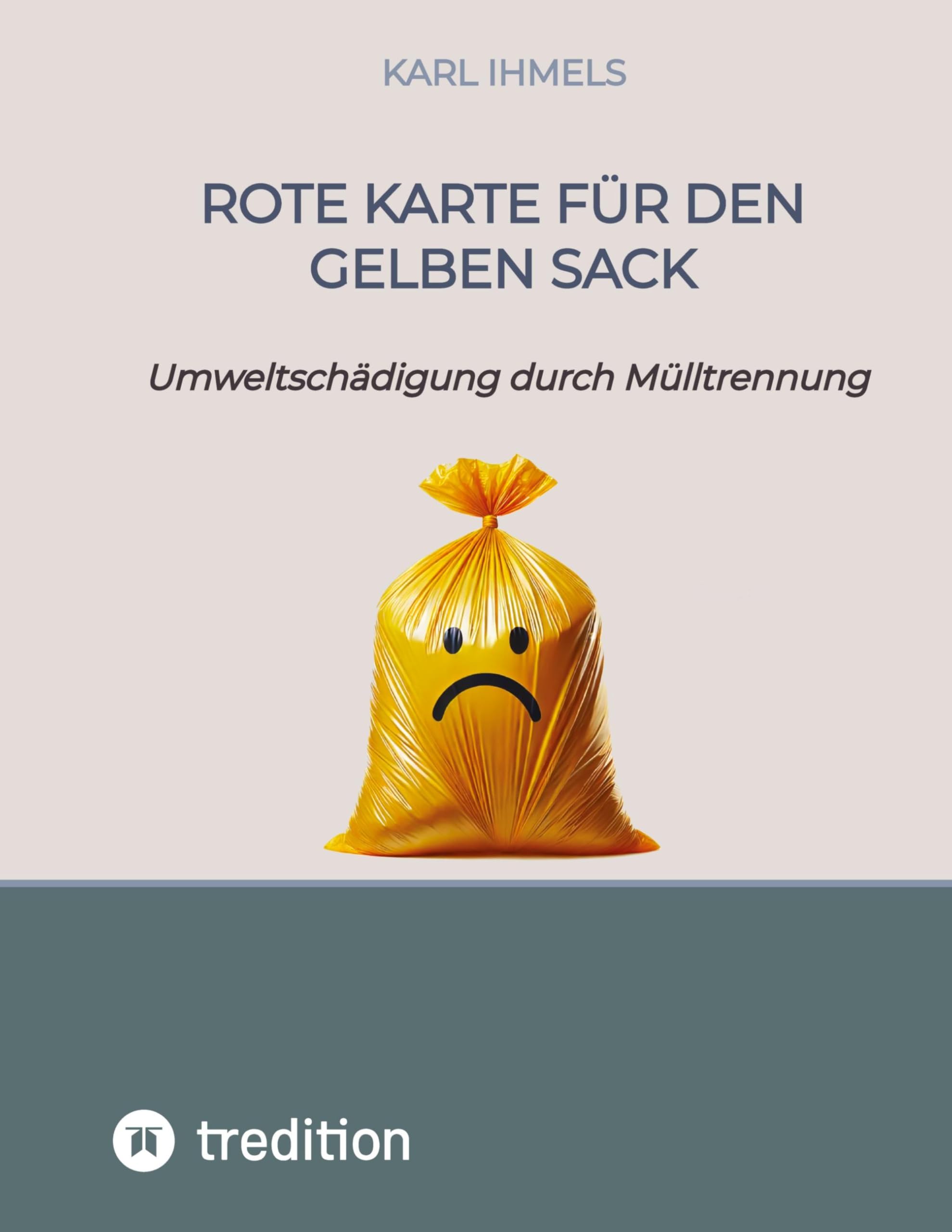 Rote Karte für den Gelben Sack: Umweltschädigung durch Mülltrennung