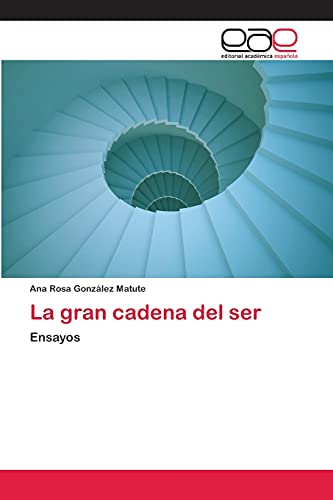 La gran cadena del ser: Ensayos