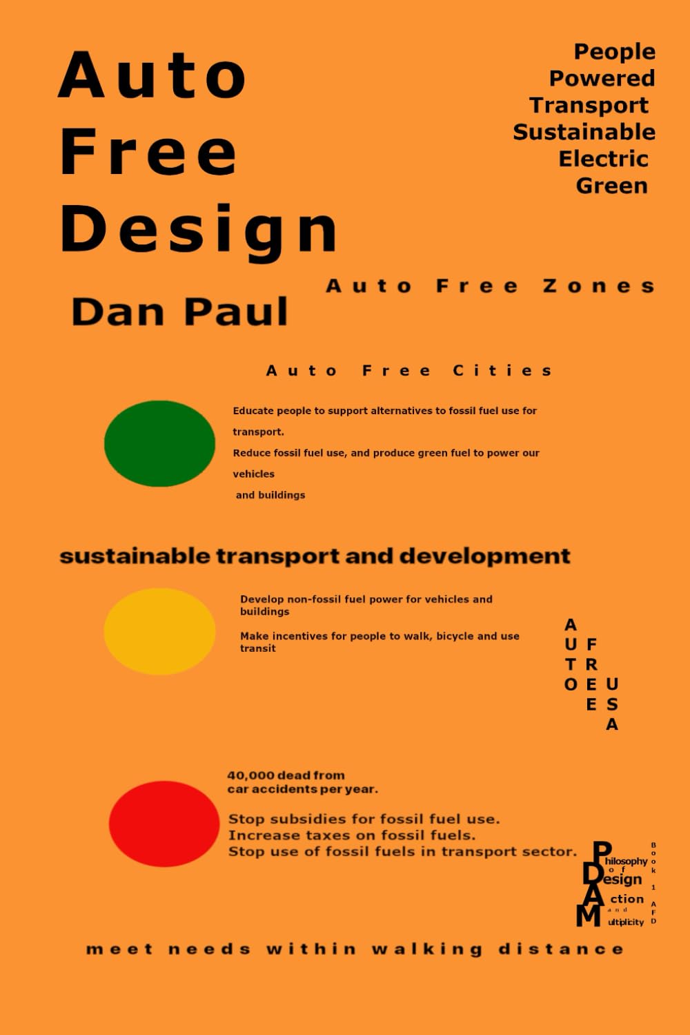 Auto Free Design: Sustainable Transport Handbook (Philosophy of Action, Design and Multiplicity, Band 1)