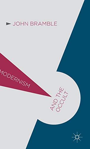 John Bramble Modernism And The Occult