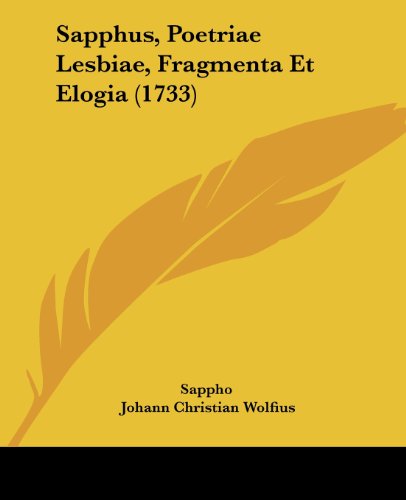 Sapphus, Poetriae Lesbiae, Fragmenta Et Elogia (1733)
