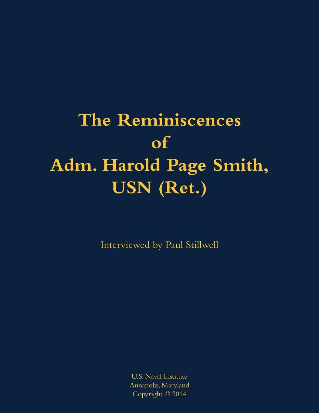 The Reminiscences of Adm. Harold Page Smith, USN (Ret.): 1904-1993