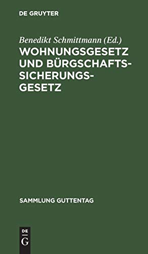 Wohnungsgesetz und Bürgschaftssicherungsgesetz (Sammlung Guttentag, 55, Band 55)