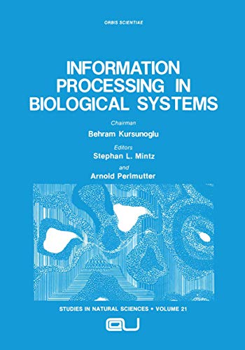 Information Processing in Biological Systems (Studies in the Natural Sciences, 21, Band 21)