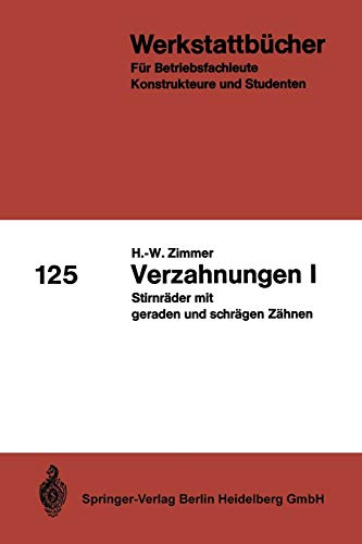 Verzahnungen I: Stirnräder mit geraden und schrägen Zähnen (Werkstattbücher) (German Edition) (Werkstattbücher, 125, Band 125)