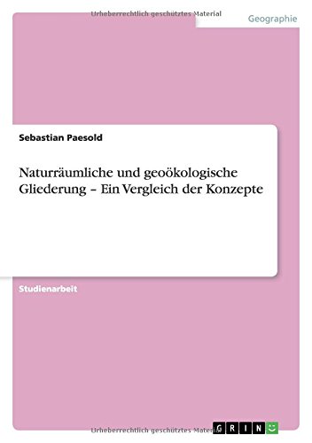 Naturräumliche und geoökologische Gliederung - Ein Vergleich der Konzepte