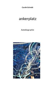 ankerplatz: Autobiographie