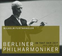 Berliner Philharmoniker - Im Takt der Zeit. Wilhelm Furtwängler 1943 - 1954