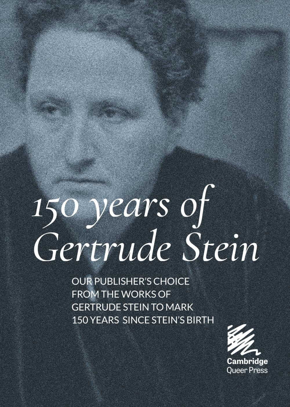 150 Years of Gertrude Stein (Publisher's Choice, Band 4)