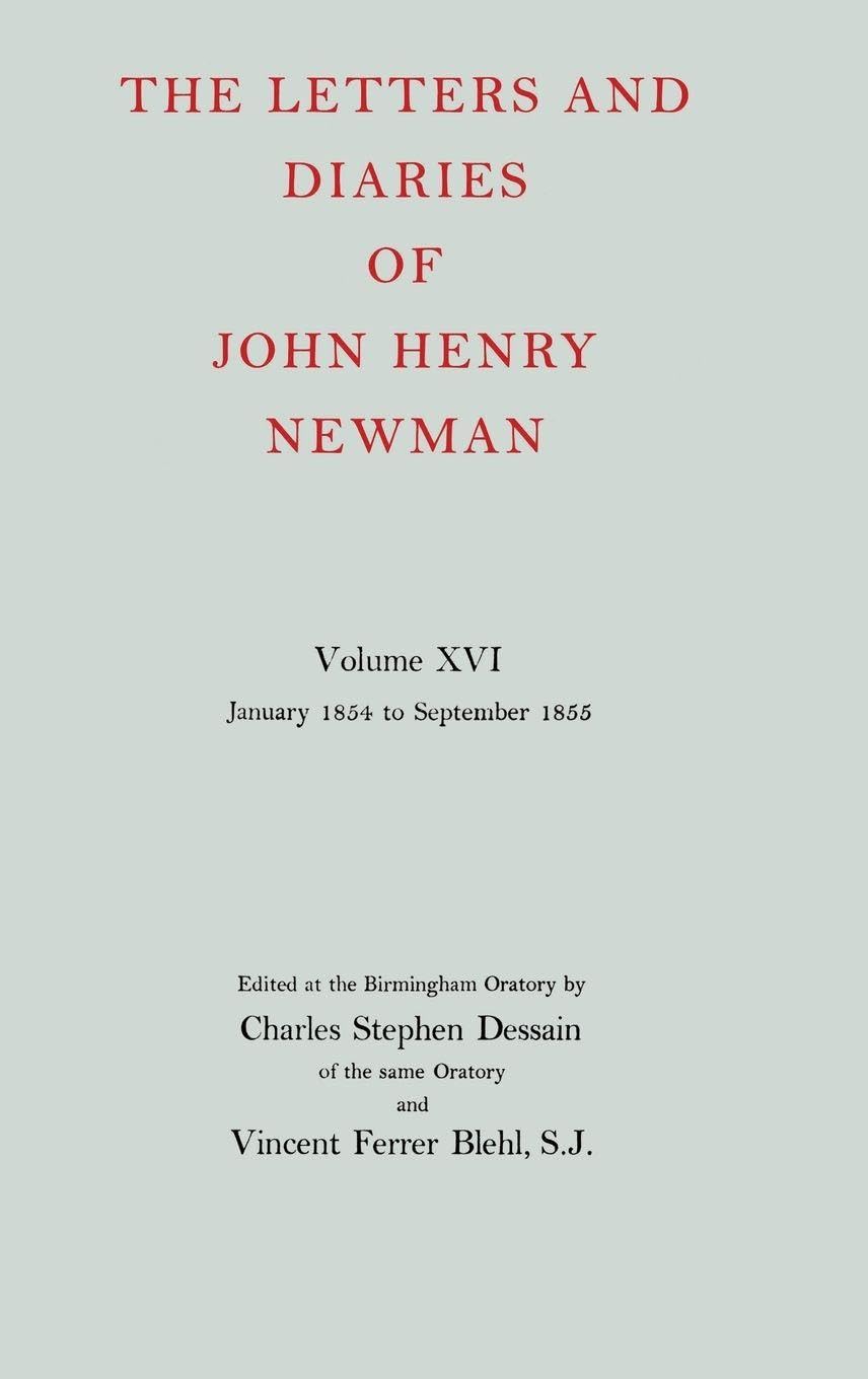 NLD 16: NEWMAN:LETTERS & DIARIES NLD 16 C (The Letters and Diaries of John Henry Newman, Band 16)
