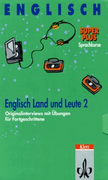 Englisch Super Plus 2. Land und Leute. Mit 3 Cassetten. Originalinterviews mit Übungen für Fortgeschrittene