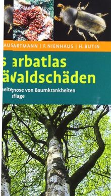 Farbatlas Waldschäden: Diagnose von Baumkrankheiten