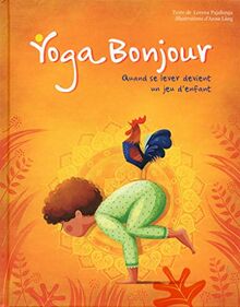 Yoga bonjour : quand se lever devient un jeu d'enfant