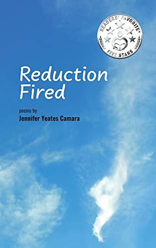 Reduction Fired: concise, quiet, and intense poems voiced over vibrant scenes of nature - reflections to ripple through the mind