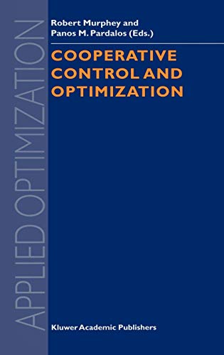 Cooperative Control and Optimization (Applied Optimization, 66, Band 66)