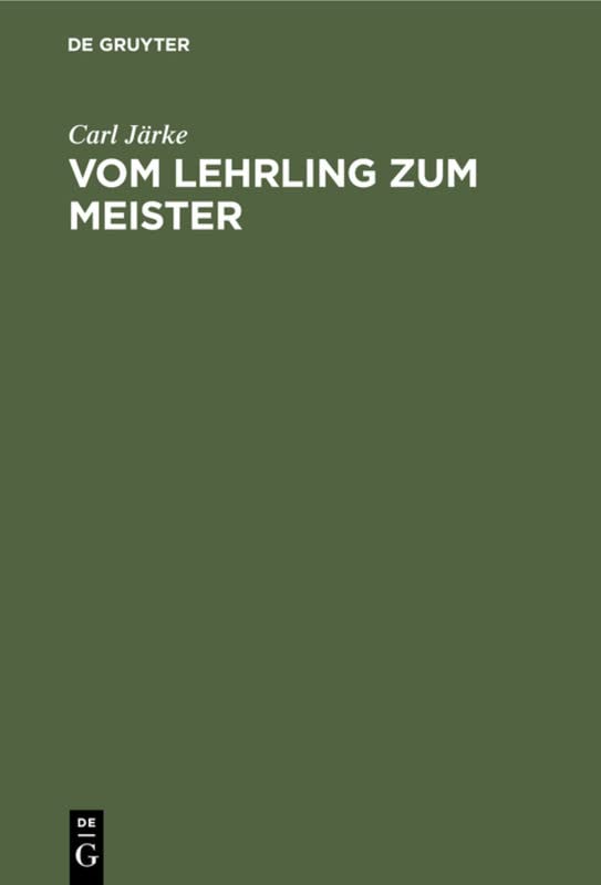 Vom Lehrling zum Meister: Leitfaden für den praktischen Teil der Vorbereitung auf die Meisterprüfung im Herrenschneiderhandwerk