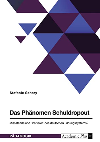 Das Phänomen Schuldropout. Missstände und Verlierer des deutschen Bildungssystems?