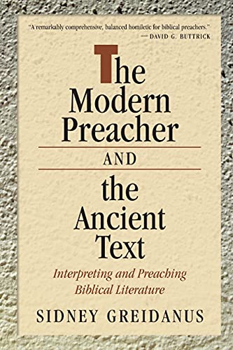 Modern Preacher and the Ancient Text: Interpreting and Preaching Biblical Literature (Relativism; 2)