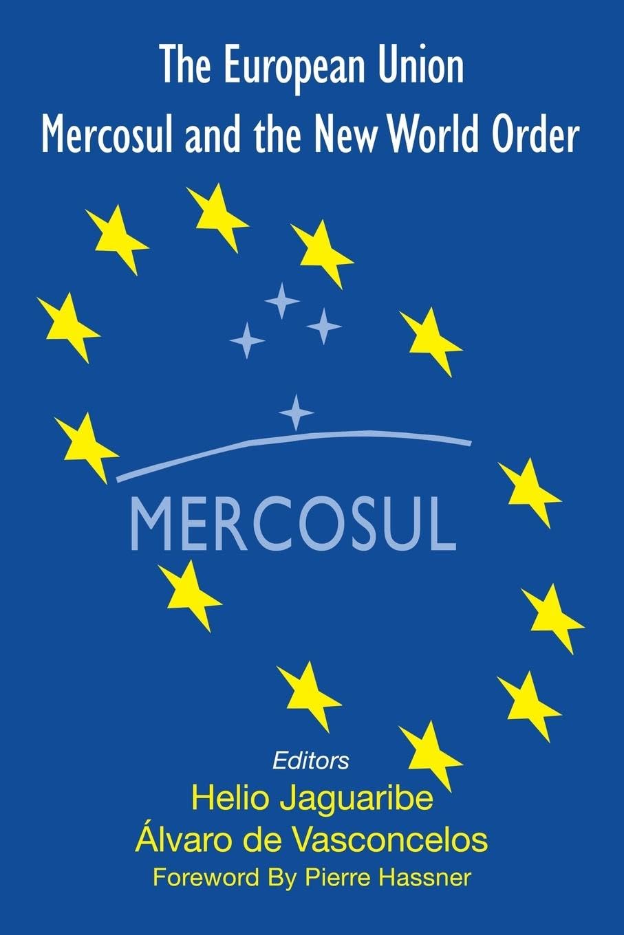 The European Union, Mercosul and the New World Order