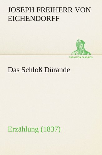 Das Schloß Dürande: Erzählung (1837) (TREDITION CLASSICS)