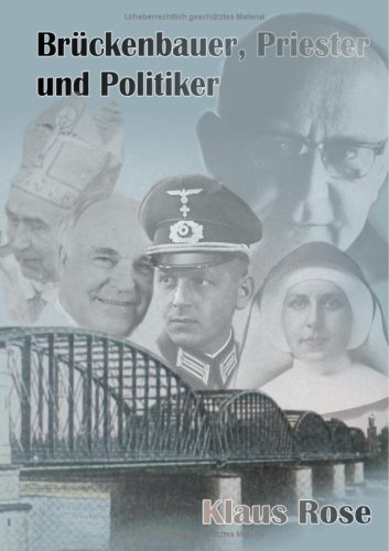 Brückenbauer, Priester und Politiker: Ein Beitrag zur deutschen Migrationsgeschichte