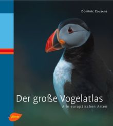 Der grosse Vogelatlas: Alle europäischen Arten