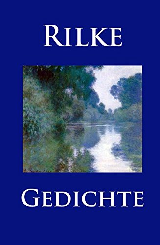 Gedichte: Die schönsten und bedeutendsten Dichtungen