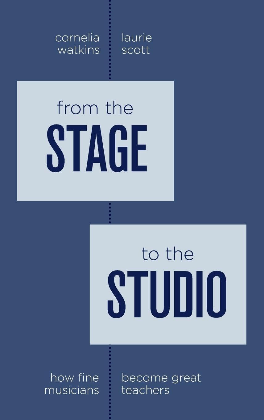 From the Stage to the Studio: How Fine Musicians Become Great Teachers