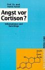 Angst vor Cortison?