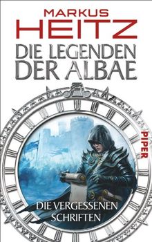 Die Vergessenen Schriften: Die Legenden der Albae von Heitz, Markus | Buch | Zustand gut