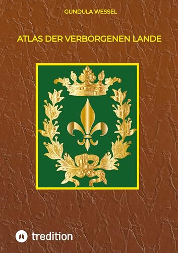 Atlas der Verborgenen Lande: Ergänzung zu den Chroniken der Verborgenen Lande (Chroniken der Verborgenen Lande: Geschichte des Königreichs Wengland)