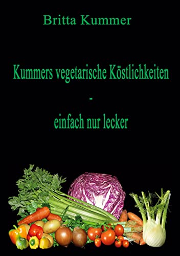 Kummers vegetarische Köstlichkeiten - einfach nur lecker: DE