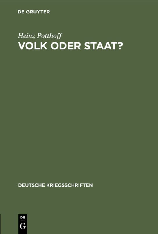 Volk oder Staat? (Deutsche Kriegsschriften, 10, Band 10)