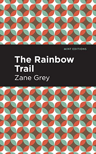 The Rainbow Trail (Mint Editions―Westerns)