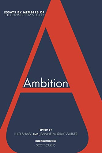 Ambition: Essays by members of The Chrysostom Society