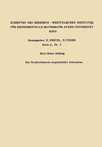 Zur Strukturtheorie Sequentieller Automaten (German Edition) (Forschungsberichte des Landes Nordrhein-Westfalen, 1279, Band 1279)