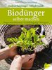 Biodünger selber machen. Regenwurmhumus - Gründüngung - Kompost