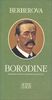 Alexandre Borodine : 1834-1887, biographie (Musique)