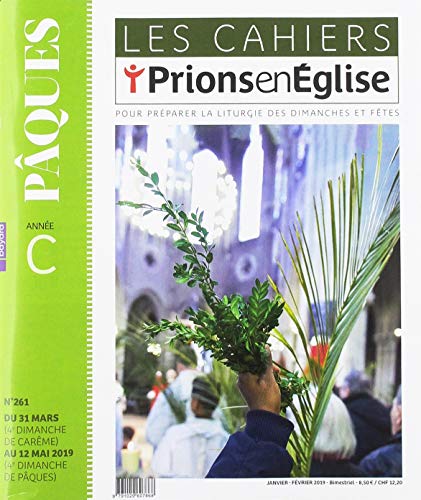 Les Cahiers Prions En Eglise - Janvier 2019 N° 261: Les Cahiers Prions ...