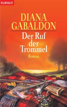 Der Ruf der Trommel: Roman: Band 4 der Highland-Saga