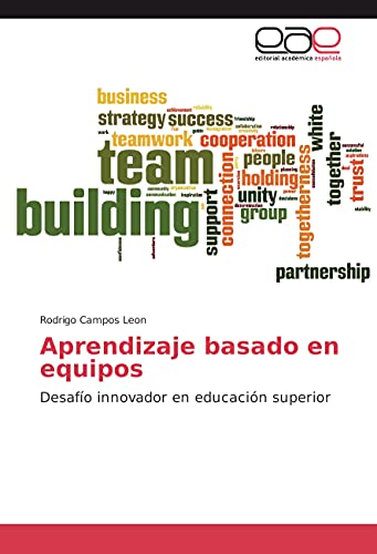 Aprendizaje basado en equipos: Desafío innovador en educación superior