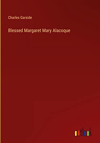 Blessed Margaret Mary Alacoque