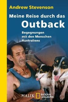 Meine Reise durch das Outback: Begegnungen mit den Menschen Australiens