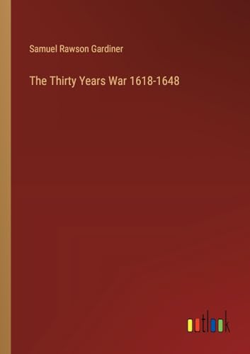 The Thirty Years War 1618-1648