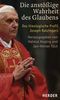 Die anstößige Wahrheit des Glaubens: Das theologische Profil Joseph Ratzingers